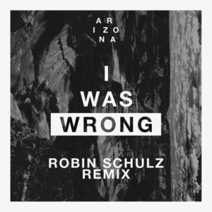 I Was Wrong - A R I Z O N A