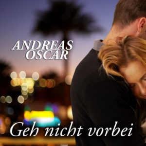 Geh nicht vorbei - Andreas Oscar