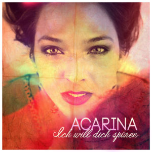 Ich will dich spüren - Acarina