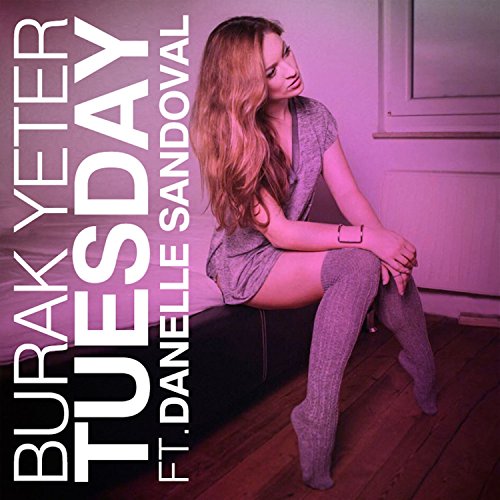 Featured image for “Tuesday (feat. Danelle Sandoval) – Burak Yeter”