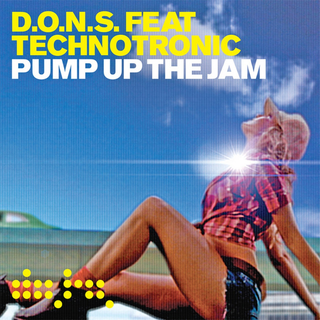 Pump Up the Jam - D.O.N.S. & Technotronic