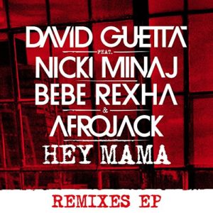 Hey Mama (feat. Nicki Minaj, Bebe Rexha & Afrojack) - David Guetta