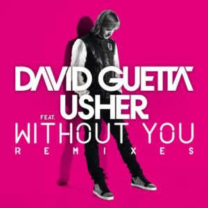 Without You (feat. Usher) [Extended] - David Guetta & Usher