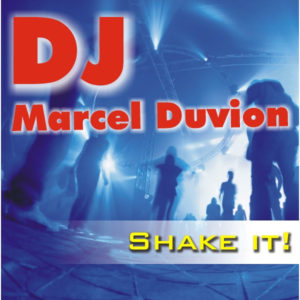 Shake It! - Dj Marcel Duvion
