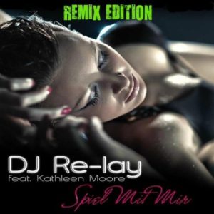 spiel mit mir (Gordon & Doyle Remix) - DJ Re-Lay