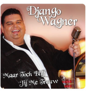 Maar Toch Blijf Jij Me Trouw - Django Wagner