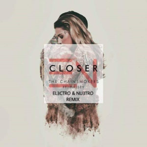 The Chainsmokers ft. Halsey CLOSER - El3ctro & NU3tro