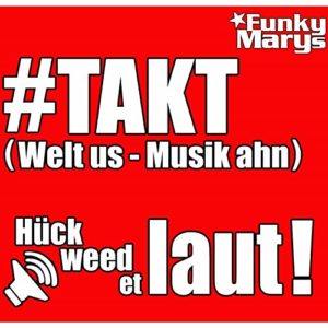 #TAKT (Welt us - Musik ahn) - Funky Marys