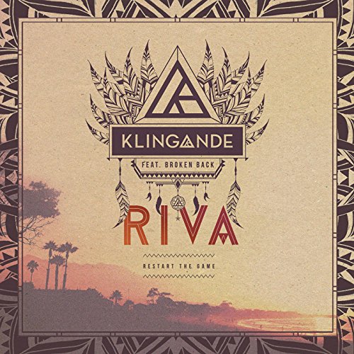 Riva (Restart the Game) [feat. Broken Back] - Klingande