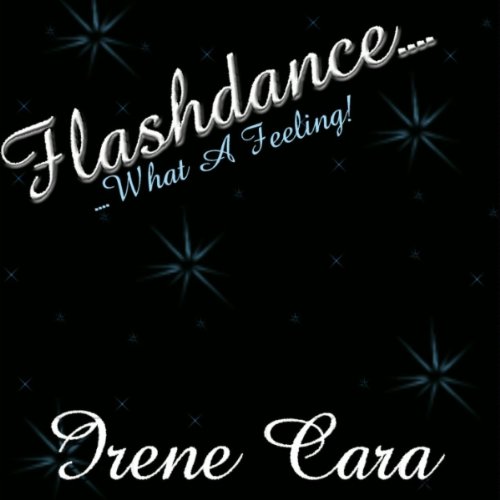 Featured image for “Flashdance (What a Feeling) – Irene Cara”