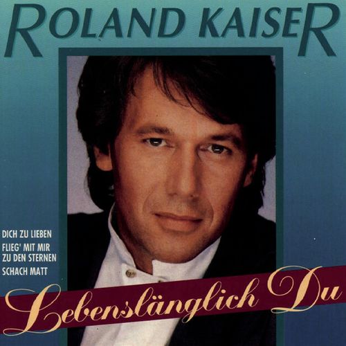 Life imprisonment Du - Roland Kaiser