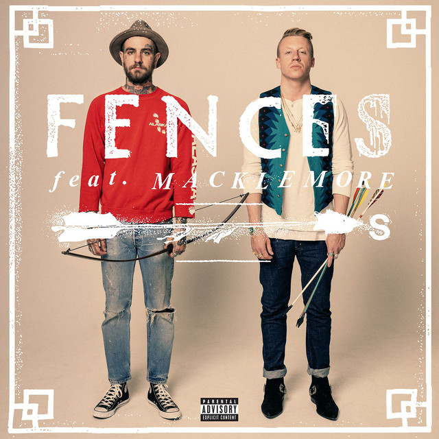 Arrows (feat. Macklemore & Ryan Lewis) - Fences