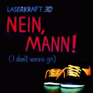 Nein, Mann! (Radio Edit) - Laserkraft 3D