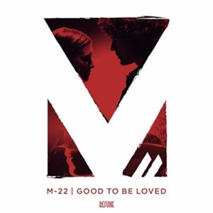 Good To Be Loved - M-22