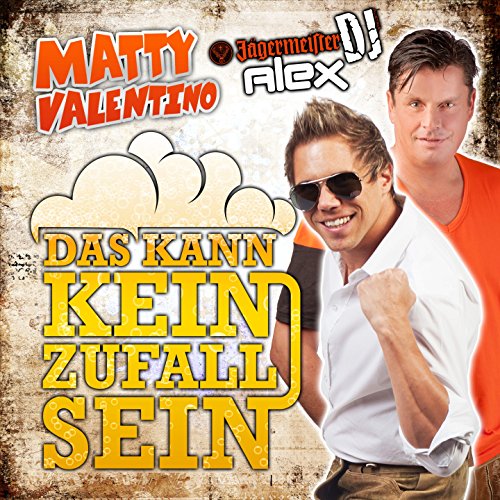 Das kann kein Zufall sein (Apres Ski Version) - Matty Valentino & Jägermeister DJ Alex