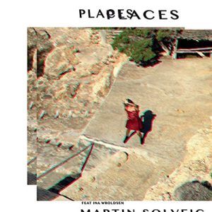 Places (feat. Ina Wroldsen) - Martin Solveig