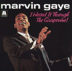 I Heard It Through the Grapevine - Marvin Gaye