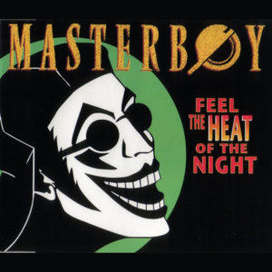 Feel the Heat of the Night - Masterboy
