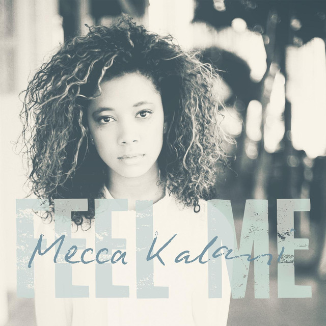 Featured image for "Feel Me - Mecca Kalani"