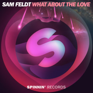 What About the Love - Sam Feldt