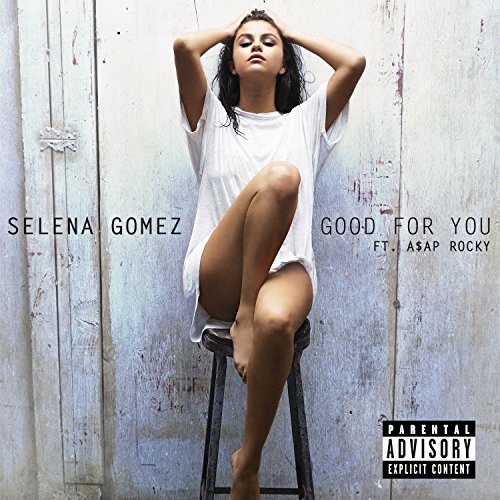 Good For You (feat. A$AP Rocky) - Selena Gomez