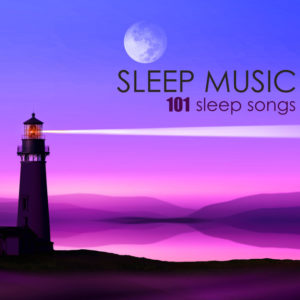 Ambient Sounds - Sleep Songs 101