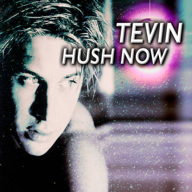 Hush Now - Tevin