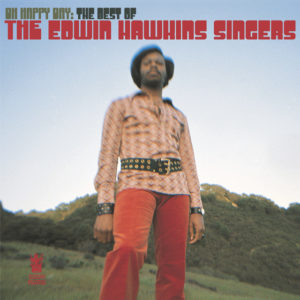 Oh Happy Day - The Edwin Hawkins Singers
