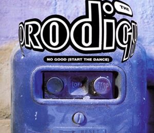 No Good (Start the Dance) - The Prodigy